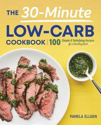 Produktbild: The 30-Minute Low-Carb Cookbook