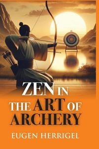 Produktbild: ZEN IN THE ART OF ARCHERY