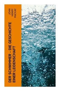 Produktbild: Der Schwimmer - Die Geschichte einer Leidenschaft
