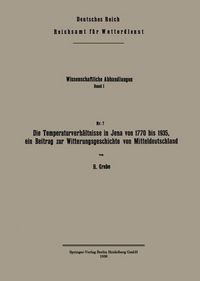 Produktbild: Die Temperaturverh&auml;ltnisse in Jena von 1770 bis 1935, ein Beitrag zur Witterungsgeschichte von Mitteldeutschland