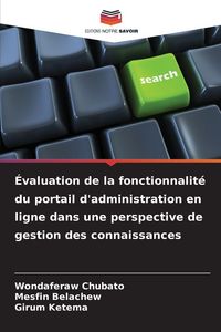 Produktbild: &Eacute;valuation de la fonctionnalit&eacute; du portail d'administration en ligne dans une perspective de gestion des connaissances