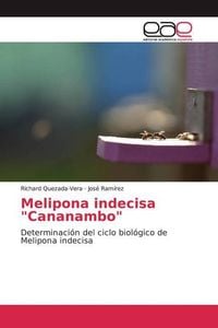 Produktbild: Quezada-Vera, R: Melipona indecisa "Cananambo"