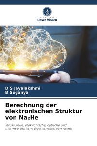 Produktbild: Berechnung der elektronischen Struktur von Na&iquest;He
