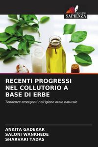 Produktbild: Recenti Progressi Nel Collutorio a Base Di Erbe