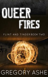 Produktbild: Queer Fires (Flint and Tinder, #2)