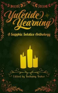 Produktbild: Yuletide Yearning: A Sapphic Solstice Anthology