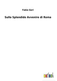 Produktbild: Sullo Splendido Avvenire di Roma