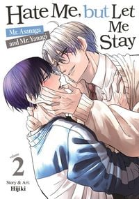 Produktbild: Hate Me, But Let Me Stay - Mr. Asanaga and Mr. Yanagi Vol. 2