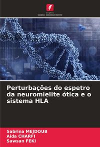 Produktbild: Perturba&ccedil;&otilde;es do espetro da neuromielite &oacute;tica e o sistema HLA