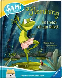 Bild vom Artikel SAMi - Flemming. Ein Frosch will zum Ballett vom Autor Anja Ackermann