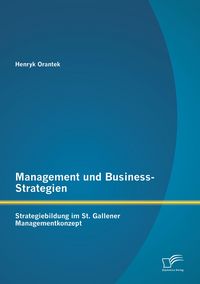 Produktbild: Management und Business-Strategien: Strategiebildung im St. Gallener Managementkonzept