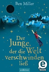Produktbild: Der Junge, der die Welt verschwinden lie&szlig;