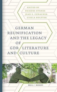 Produktbild: German Reunification and the Legacy of Gdr Literature and Culture
