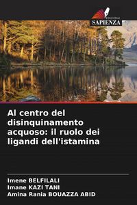 Produktbild: Al centro del disinquinamento acquoso: il ruolo dei ligandi dell'istamina