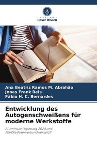 Produktbild: Entwicklung des Autogenschwei&szlig;ens f&uuml;r moderne Werkstoffe