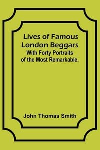 Produktbild: Lives of Famous London Beggars