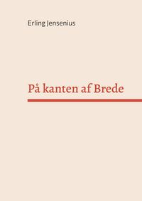 Produktbild: P&aring; kanten af Brede