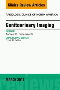 Produktbild: Genitourinary Imaging, An Issue of Radiologic Clinics of North America
