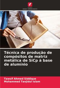 Produktbild: T&eacute;cnica de produ&ccedil;&atilde;o de comp&oacute;sitos de matriz met&aacute;lica de SiCp &agrave; base de alum&iacute;nio