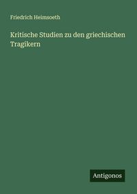 Produktbild: Kritische Studien zu den griechischen Tragikern