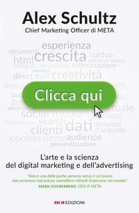 Produktbild: Clicca qui. L'arte e la scienza del digital marketing e dell'advertising