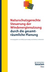 Produktbild: Naturschutzgerechte Steuerung der Windenergienutzung durch die gesamtr&auml;umliche Planung