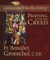 Produktbild: Praying with the Creed: Meditations from the Oratory