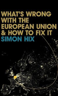 Produktbild: What's Wrong with the Europe Union and How to Fix it