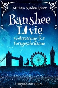Produktbild: Banshee Livie (Band 2): Weltrettung f&uuml;r Fortgeschrittene