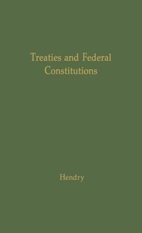 Bild vom Artikel Treaties and Federal Constitutions vom Autor James McLeod Hendry