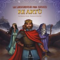 Produktbild: Le leggende per gioco. Re Art&ugrave;