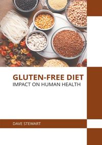 Produktbild: Gluten-Free Diet: Impact on Human Health