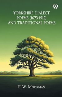 Produktbild: Yorkshire Dialect Poems (1673-1915) And Traditional Poems