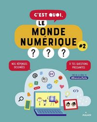 Produktbild: C'est quoi, le monde num&eacute;rique ? Tome 2