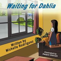 Bild vom Artikel Waiting for Dahlia vom Autor Michelle Rodriguez