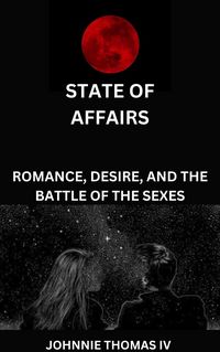 Produktbild: State Of Affairs Romance, Desire, and the Battle of the Opposite Sexes