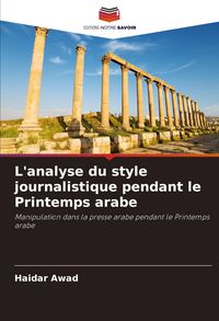 Produktbild: L'analyse du style journalistique pendant le Printemps arabe
