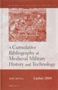 Produktbild: A Cumulative Bibliography of Medieval Military History and Technology, Update 2004