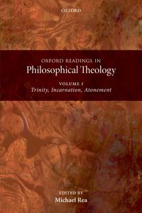 Produktbild: Oxford Readings in Philosophical Theology: Volume 1: Trinity, Incarnation, and Atonement