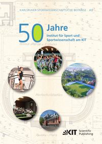Produktbild: 50 Jahre Institut f&uuml;r Sport und Sportwissenschaft am KIT