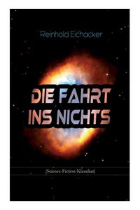 Produktbild: Die Fahrt ins Nichts (Science-Fiction-Klassiker)