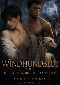Produktbild: Windhundblut - Der Alpha, der sich t&auml;uschte