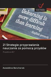 Produktbild: 21 Strategie przyprawiania nauczania za pomoc&iquest; przys&iquest;&oacute;w