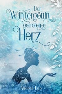 Produktbild: Der Winterg&ouml;ttin gefrorenes Herz
