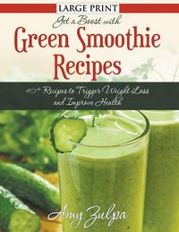 Produktbild: Get A Boost With Green Smoothie Recipes (LARGE PRINT)