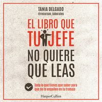 Produktbild: El libro que tu jefe no quiere que leas
