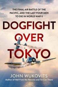 Produktbild: Wukovits, J: Dogfight Over Tokyo