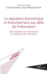Produktbild: La regulation economique et financiere face aux defis de l'information