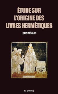 Produktbild: &Eacute;tude sur l'origine des livres Herm&eacute;tiques