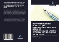 Produktbild: Hervormingen En Plaatselijke Overheden in Rusland Rond De Eeuwwisseling Van De Xix Naar Het Begin Van De Xx Eeuw